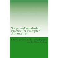Scope and Standards of Practice for Preceptor Advancement by Roth, Joyce W.; Figueroa, Solimar; Swihart, Diana, Dr., 9781495264504