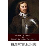 Oliver Cromwell by Gardiner, Samuel Rawson, 9781499394504