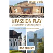 The Passion Play by Fuquay, Rob; Poteet, Mike S. (CON), 9781501884504