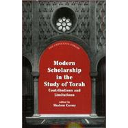 Modern Scholarship in the Study of Torah by Carmy, Shalom, 9781568214504