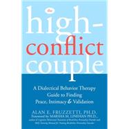 The High Conflict Couple by Fruzzetti, Alan E., Ph.D.; Linehan, Marsha M., 9781572244504