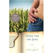 Good for the Jews by Spark, Debra, 9780472034505