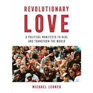 Revolutionary Love by Lerner, Michael, 9780520304505