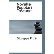 Novelle Popolari Toscane by Pitre, Giuseppe, 9780559324505