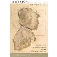 Judaism, the First Phase by Blenkinsopp, Joseph, 9780802864505