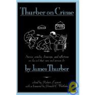 Thurber on Crime by Thurber, James, 9780892964505