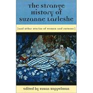 The Strange History of Suzanne Lafleshe: And Other Stories of Women and Fatness by Koppelman, Susan; Shulman, Alix Kates, 9781558614505