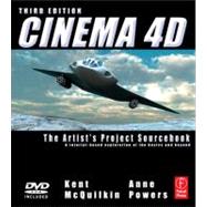 Cinema 4D: The Artist's Project Sourcebook by McQuilkin; Kent, 9780240814506