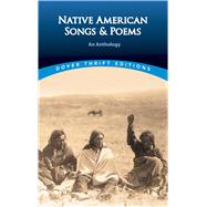 Native American Songs and Poems An Anthology by Swann, Brian, 9780486294506