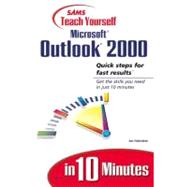 Sams Teach Yourself Microsoft Outlook 2000 in 10 Minutes by Habraken, Joe, 9780672314506