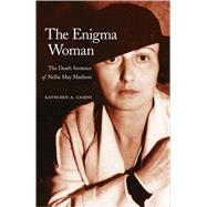 The Enigma Woman by Cairns, Kathleen A., 9780803224506