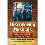 Discovering Musicals by Strauss, Marc Raymond; Pedi, Christine, 9781476674506