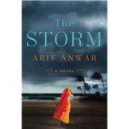 The Storm A Novel by Anwar, Arif, 9781501174506