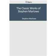 The Classic Works of Stephen Marlowe by Marlowe, Stephen, 9781502304506