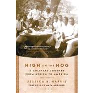 High on the Hog A Culinary Journey from Africa to America by Harris, Jessica B., 9781608194506
