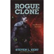 Rogue Clone by Kent, Steven L., 9780441014507