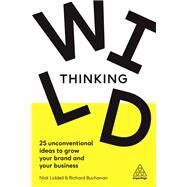Wild Thinking by Liddell, Nick; Buchanan, Richard, 9780749484507