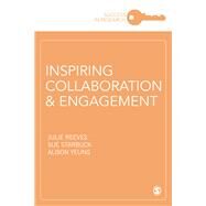 Inspiring Collaboration & Engagement by Reeves, Julie; Starbuck, Sue; Yeung, Alison, 9781526464507