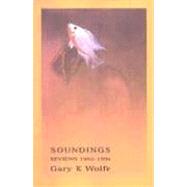 Soundings: Reviews 1992-1996 by Wolfe, Gary K., 9781870824507