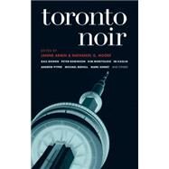 Toronto Noir by Armin, Janine; Moore, Nathaniel G., 9781933354507