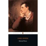 Lord Byron - Selected Poems by Byron, Lord George Gordon; Wolfson, Susan J.; Wolfson, Susan J.; Manning, Peter J.; Manning, Peter J., 9780140424508