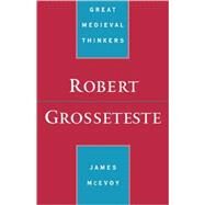 Robert Grosseteste by McEvoy, James, 9780195114508