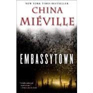 Embassytown A Novel by Miville, China, 9780345524508