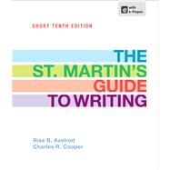 The St. Martin's Guide to Writing Short Edition by Axelrod, Rise B.; Cooper, Charles R., 9781457604508