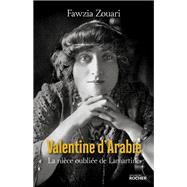 Valentine d'Arabie by FAWZIA ZOUARI, 9782268104508
