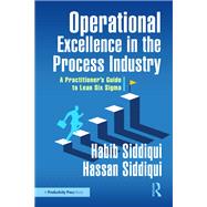 Operational Excellence in the Process Industry by Habib Siddiqui; Hassan Siddiqui, 9781041244509