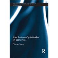 Real Business Cycle Models in Economics by Young; Warren, 9781138674509