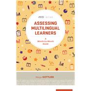 Assessing Multilingual Learners by Margo Gottlieb, 9781416624509