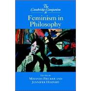 The Cambridge Companion to Feminism in Philosophy by Edited by Miranda Fricker , Jennifer Hornsby, 9780521624510