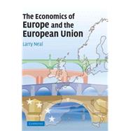 The Economics of Europe and the European Union by Larry Neal, 9780521864510