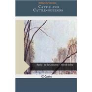 Cattle and Cattle-breeders by M'combie, William, 9781505304510