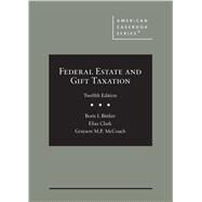 Federal Estate and Gift Taxation by Bittker, Boris I.; Clark, Elias; McCouch, Grayson M.P., 9781684674510