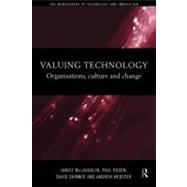 Valuing Technology: Organisations, Culture and Change by McLaughlin, Janice; Rosen, Paul; Skinner, David; Webster, Andrew, 9780203064511