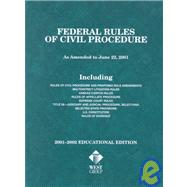 Federal Rules of Civil Procedure: As Amended to June 22, 2001, 2001-2002 Educational Edition by West Group Publishing, 9780314254511