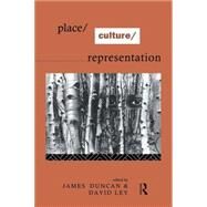 Place/Culture/Representation by Duncan,James S., 9780415094511