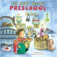 The Night Before Preschool by Wing, Natasha; Wummer, Amy, 9780448454511