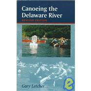 Canoeing the Delaware River by Letcher, Gary, 9780813524511