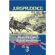 Jurisprudence: From The Greeks To Post-Modernity by Morrison; Wayne, 9781138174511