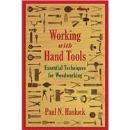 Working With Hand Tools by Hasluck, Paul N., 9781629144511