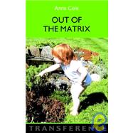 Out Of The Matrix by COLE, ANNA, 9781904744511