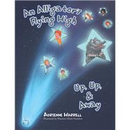 An Alligator's Flying High by Harrell, Adrienne; Paradero, Shannen Marie, 9781984564511