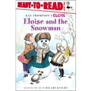 Eloise and the Snowman Ready-to-Read Level 1 by Thompson, Kay; Knight, Hilary; Lyon, Tammie; McClatchy, Lisa, 9780689874512