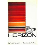 The Edge of the Horizon by Tabucchi, Antonio; Parks, Tim, 9780811224512