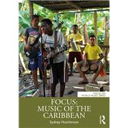 Focus: Musics of the Caribbean by Hutchinson; Sydney, 9781138094512