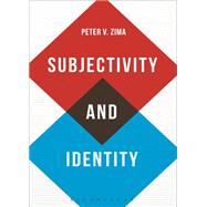 Subjectivity and Identity by Zima, Peter V., 9781350094512