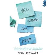 The Words We Keep by Erin Stewart, 9781471184512